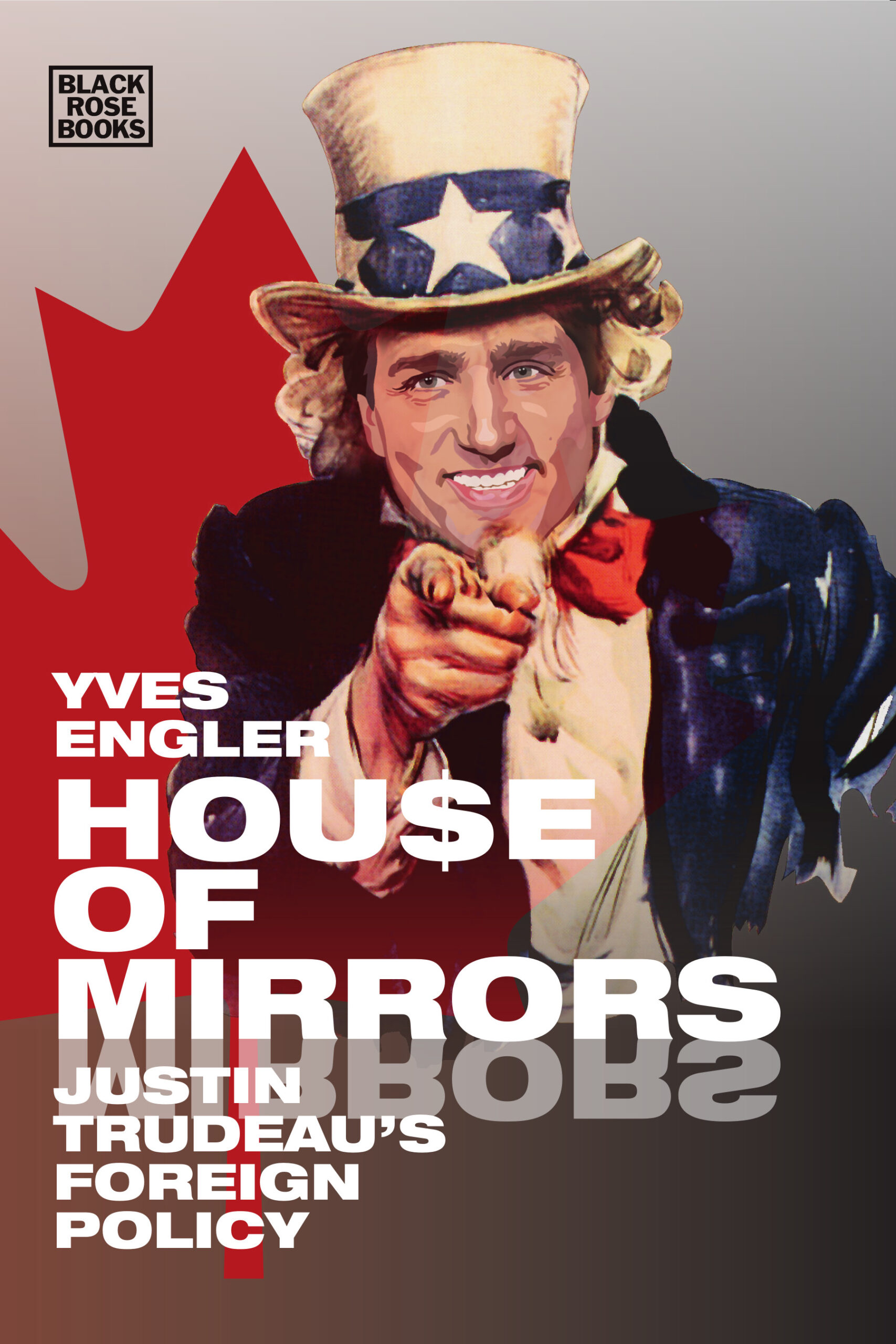 House of Mirrors: Justin Trudeau’s Foreign Policy