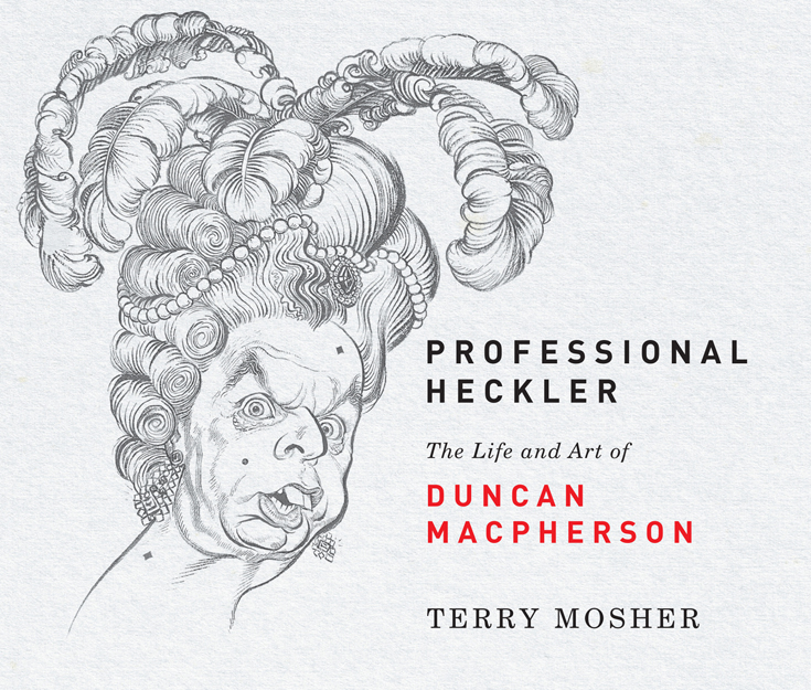 Professional Heckler: The Life and Art of Duncan Macpherson