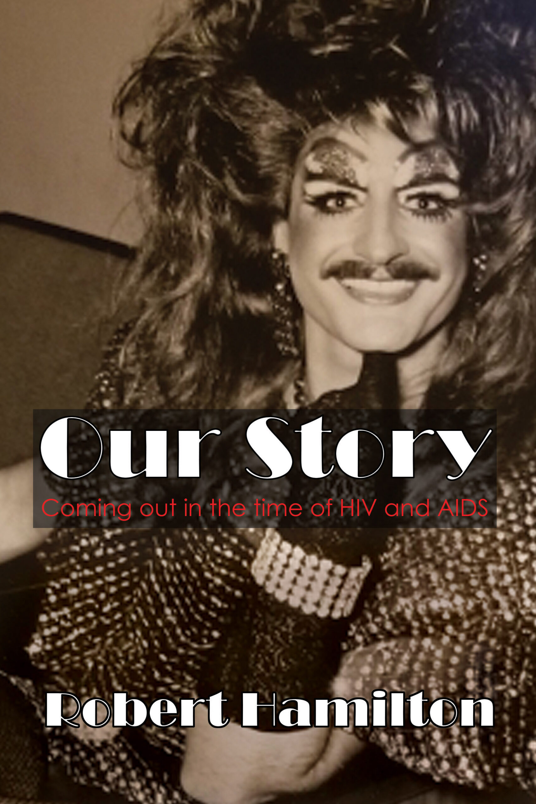 Our Story: Coming out in the time of HIV and AIDS