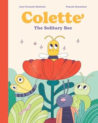 Colette the Solitary Bee