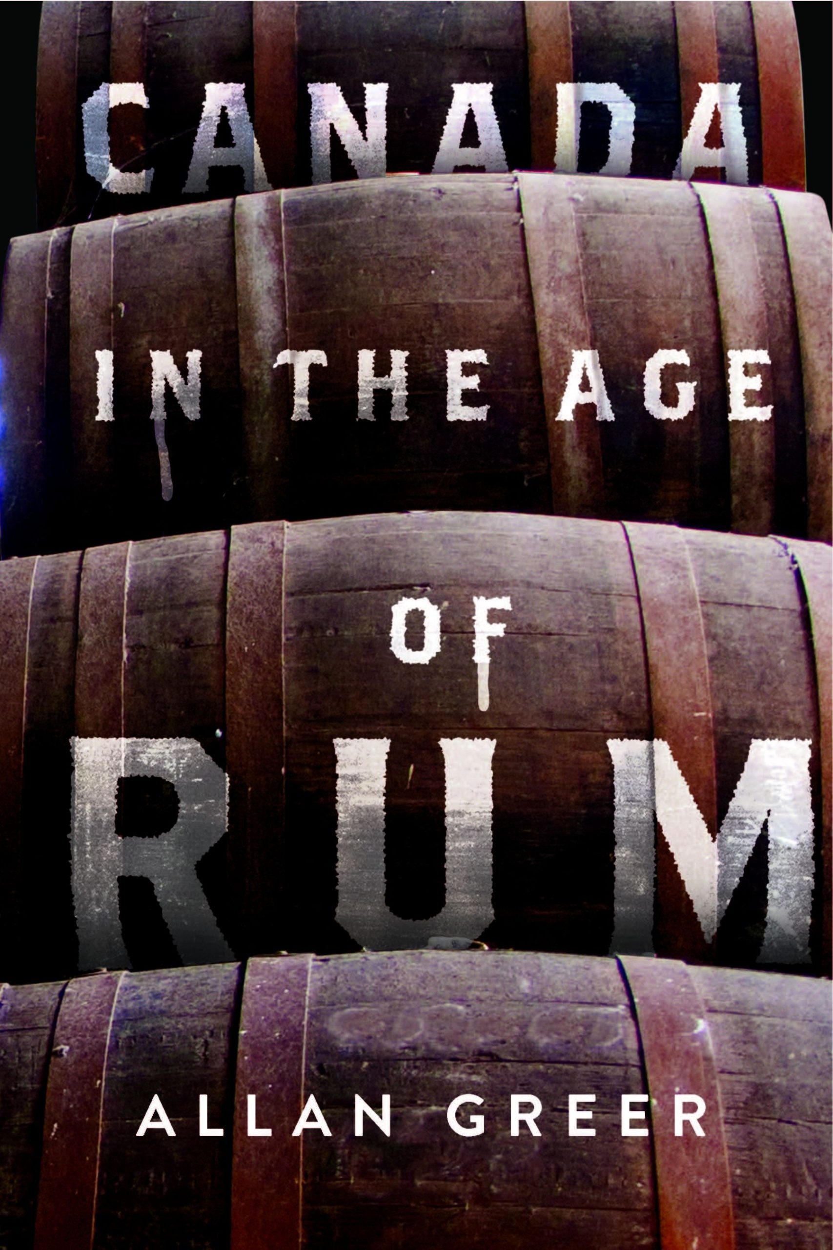 Canada in the Age of Rum