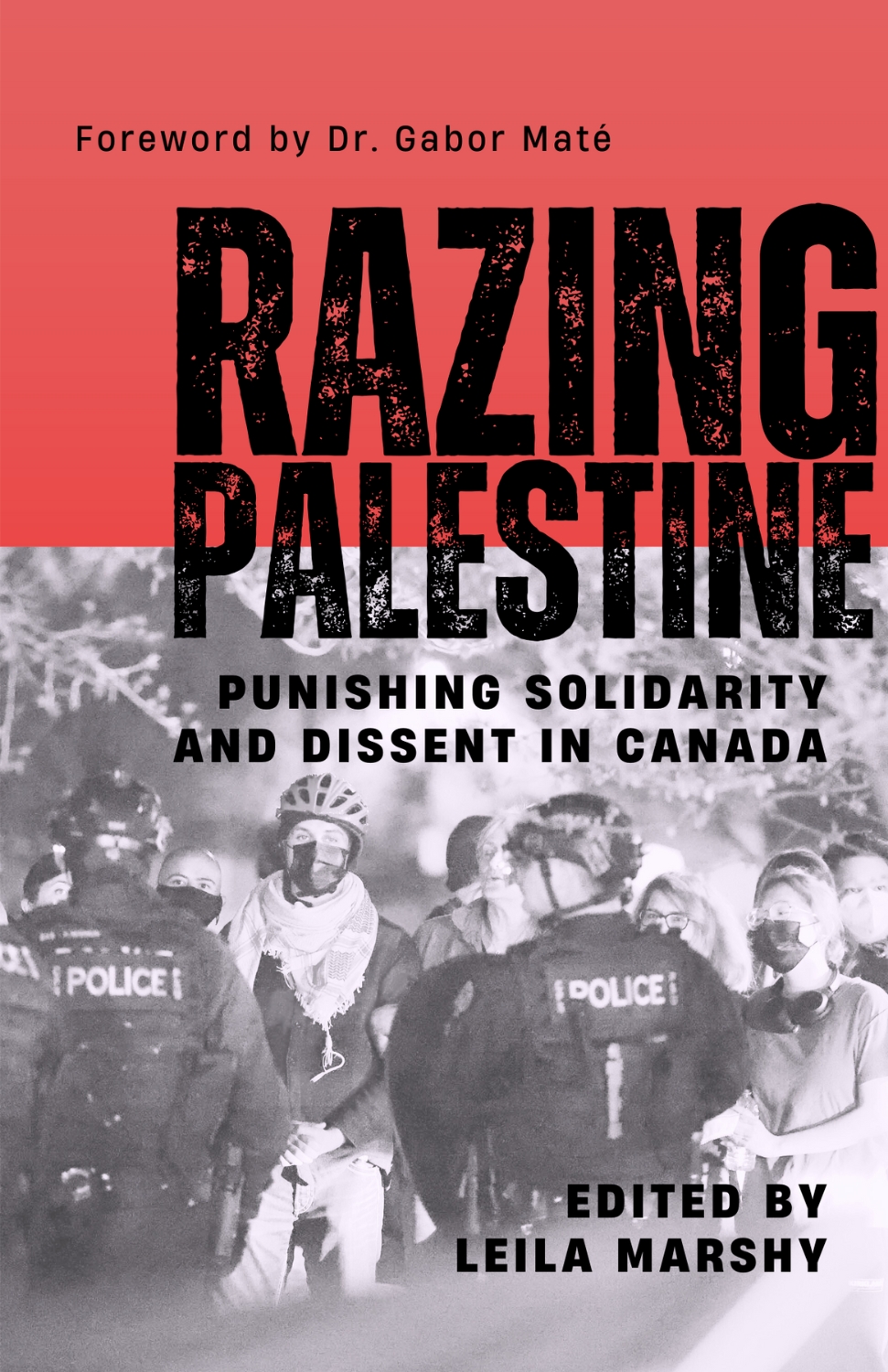 Razing Palestine: Punishing Solidarity and Dissent in Canada