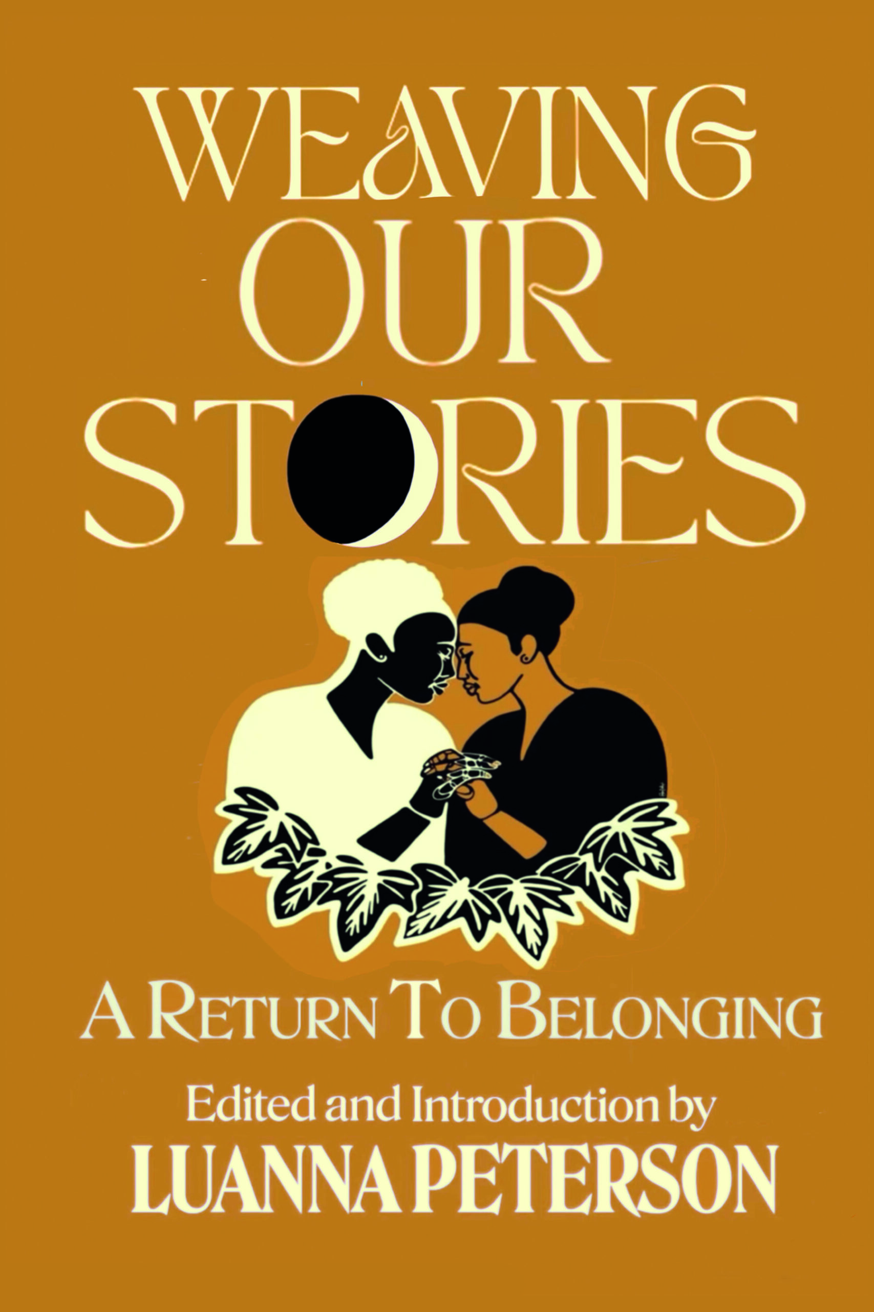 Weaving Our Stories: Return To Belonging – An Anthology