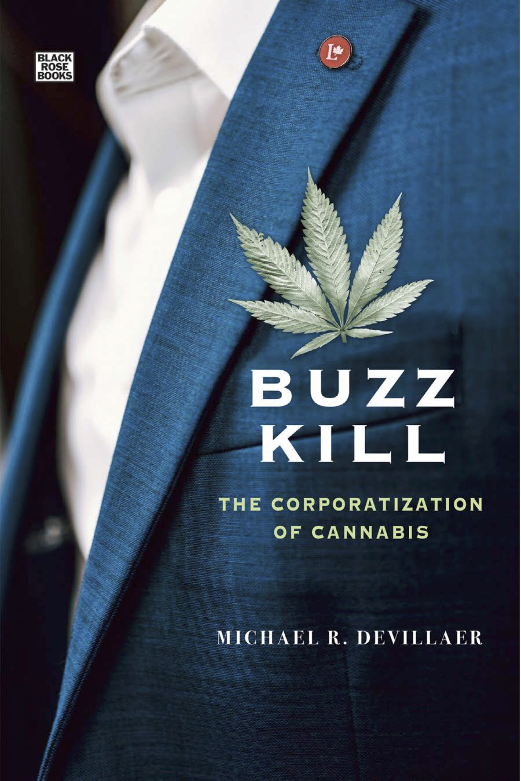 Buzz Kill: The Corporatization of Cannabis
