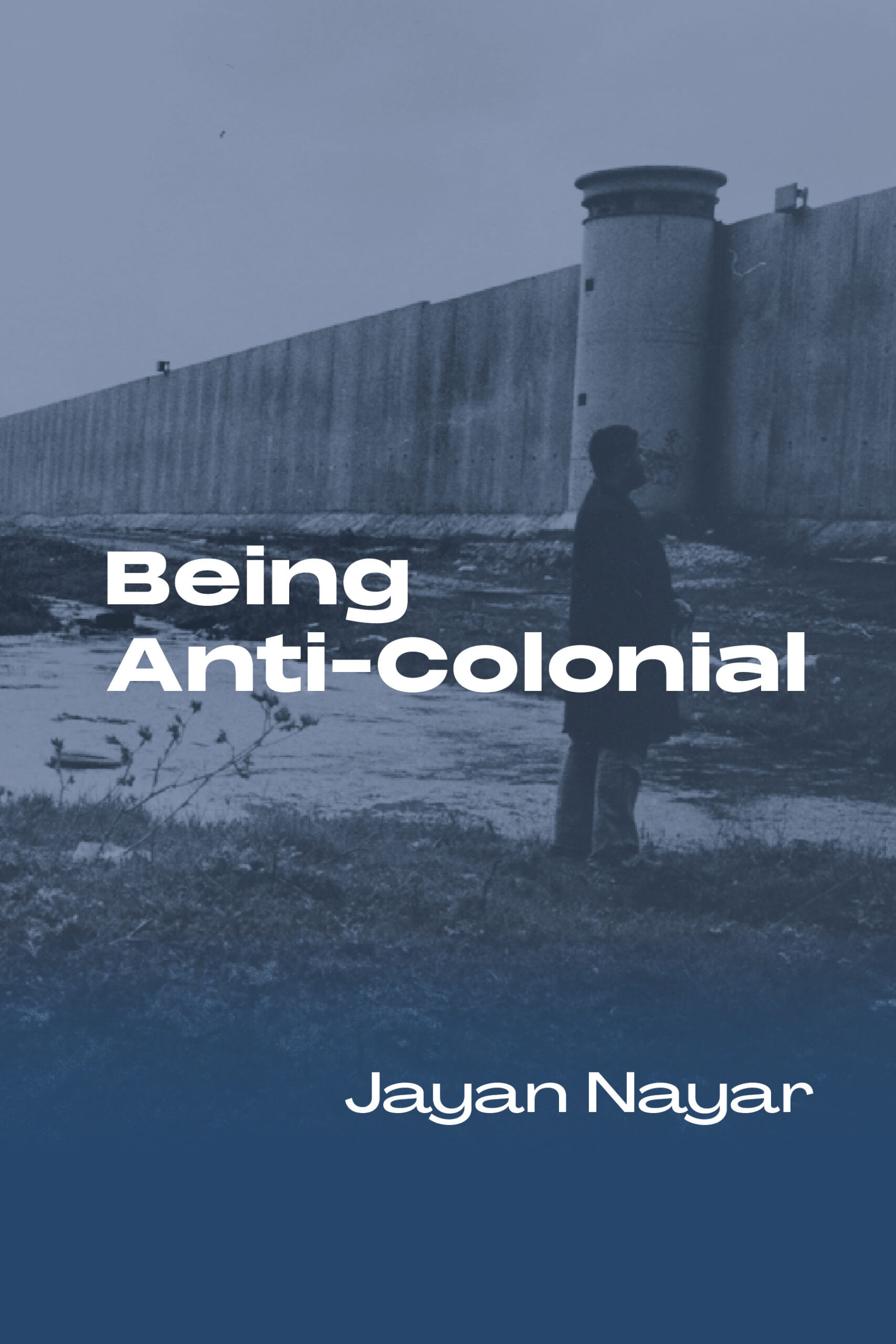 Being Anti-Colonial