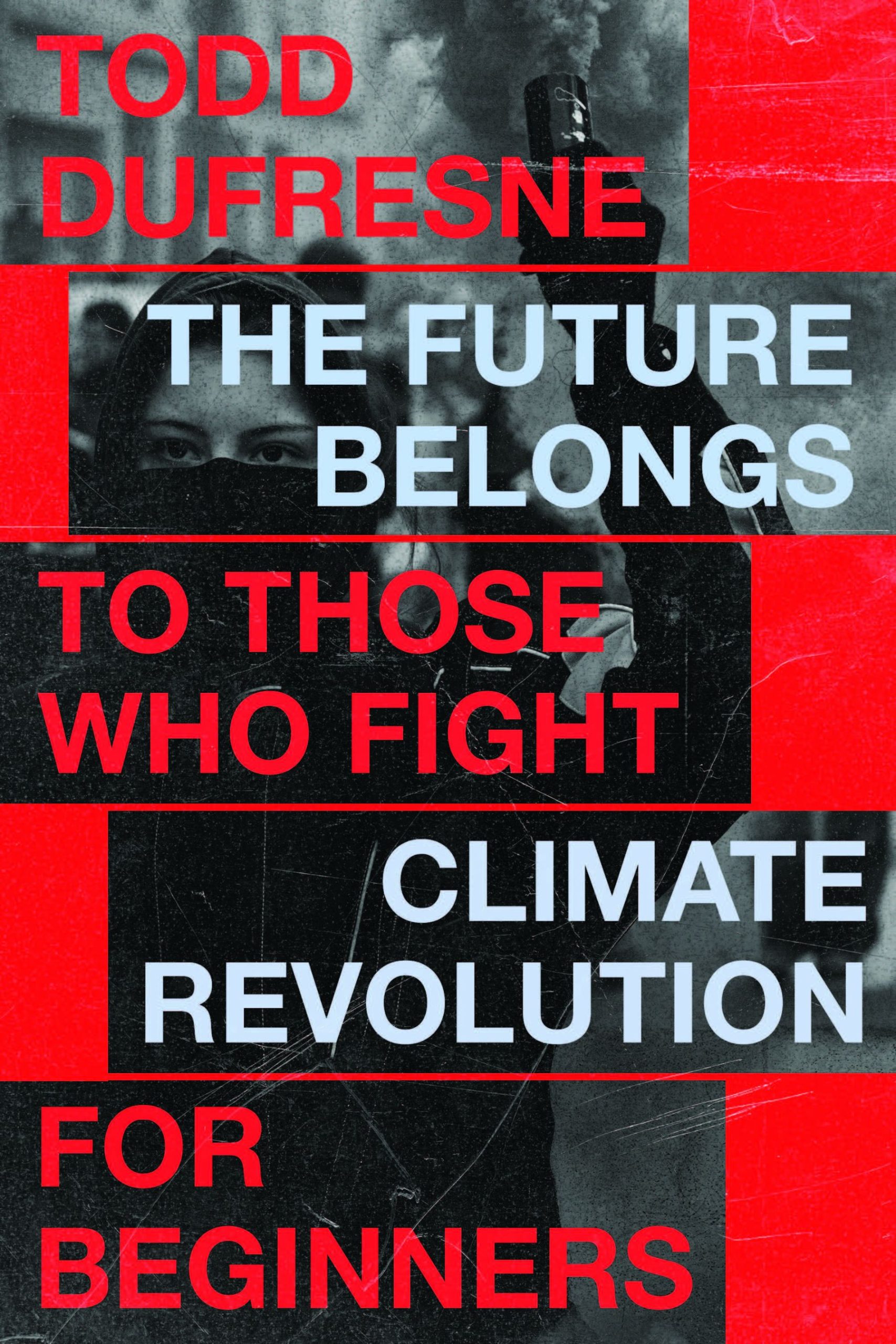 The Future Belongs to Those Who Fight