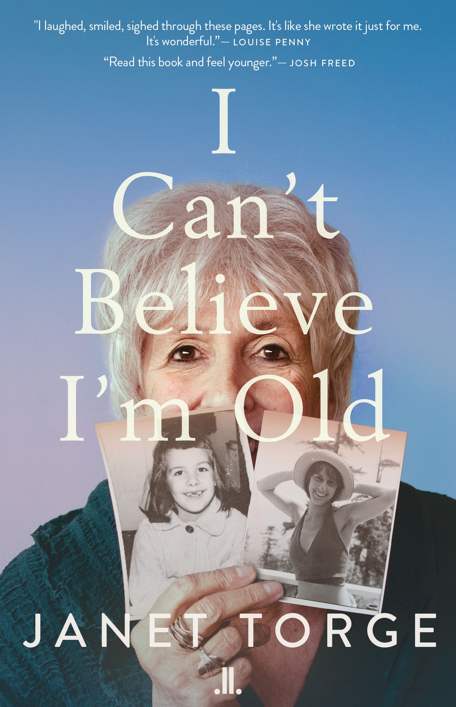I Can’t Believe I’m Old: Essays on aging
