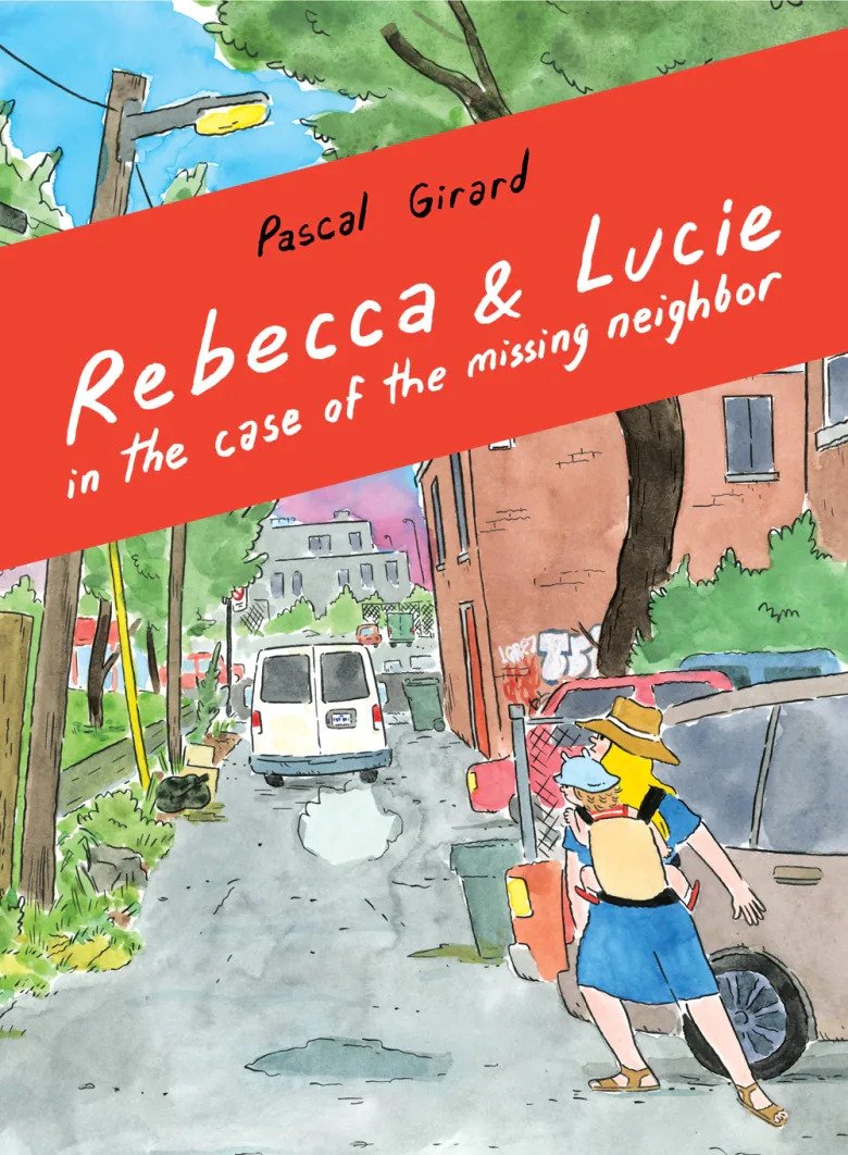 Rebecca and Lucie In the Case of the Missing Neighbor