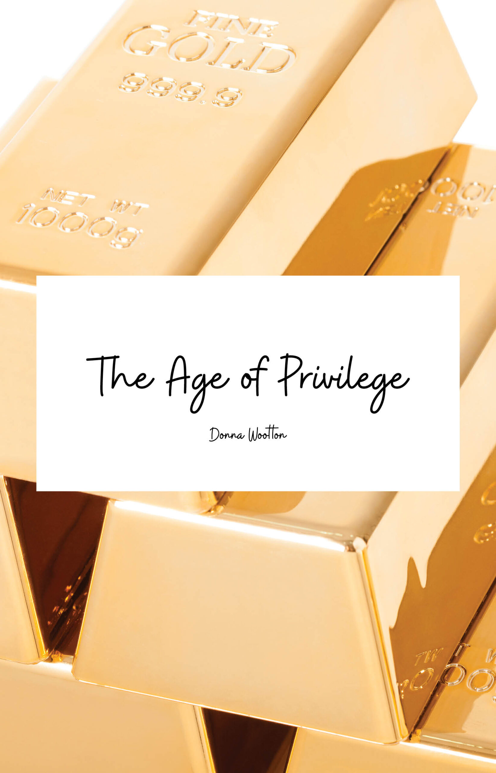 The Age of Privilege