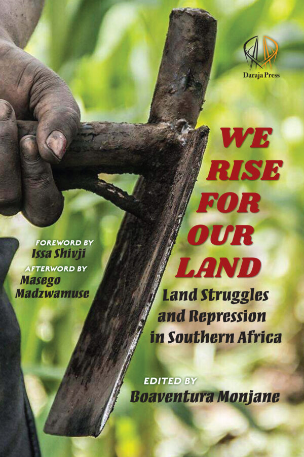 We Rise for Our Land: Land Struggles and State Repression in Southern Africa
